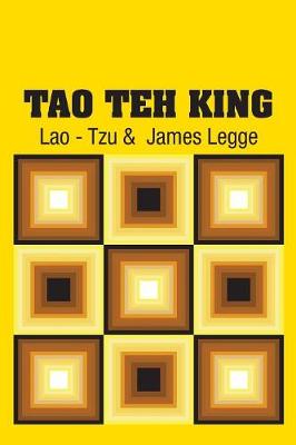 Tao Teh King by Lao - Tzu