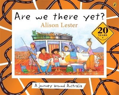 Are We There Yet? 20th Anniversary Edition by Alison Lester