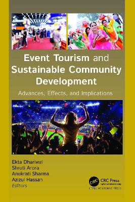 Event Tourism and Sustainable Community Development: Advances, Effects, and Implications book