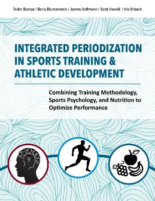 Integrated Periodization in Sports Training & Athletic Development book