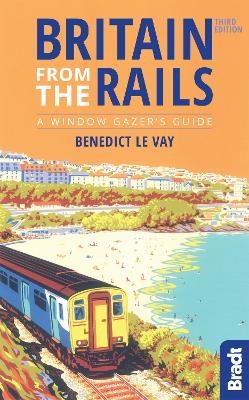 Britain from the Rails by Benedict le Vay