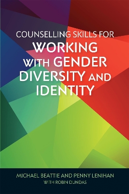 Counselling Skills for Working with Gender Diversity and Identity book