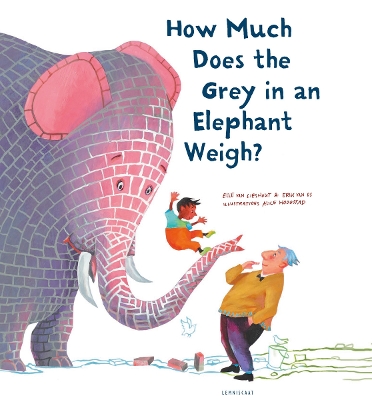How Much Does the Grey in an Elephant Weigh? book