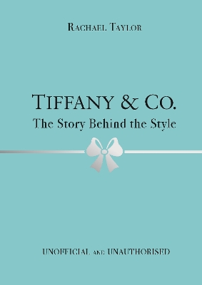 Tiffany & Co.: The Story Behind the Style book