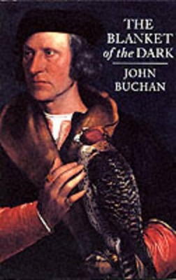 The The Blanket of the Dark by John Buchan