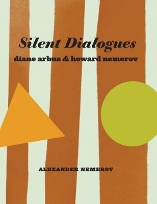 Silent Dialogues - Diane Arbus & Howard Nemerov book