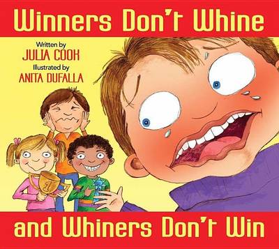 Winners Don't Whine and Whiners Don't Win book