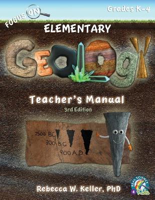 Focus On Elementary Geology Teacher's Manual 3rd Edition book