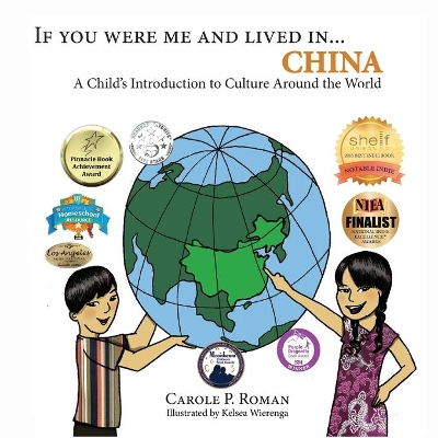 If You Were Me and Lived In... China by Carole P Roman