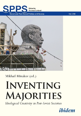 Inventing Majorities: Ideological Creativity in Post-Soviet Societies book