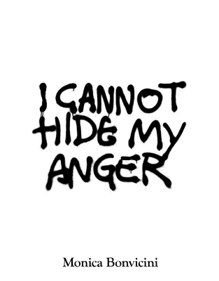 Monica Bonvicini: I CANNOT HIDE MY ANGER book