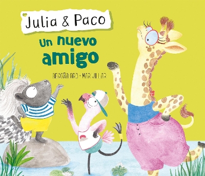 Julia & Paco: Un nuevo amigo / Julia & Paco: A New Friend book