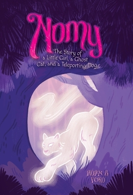 Nomy: The Story of a Little Girl, a Ghost Cat, and a Teleporting Dog book