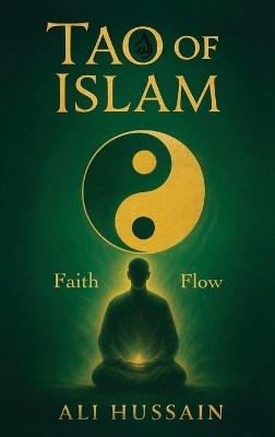 Tao of Islam by Ali Hussain