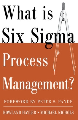 What is Six Sigma Process Management? book