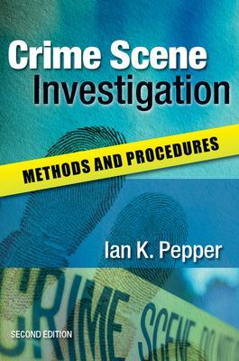 Crime Scene Investigation: Methods and Procedures book