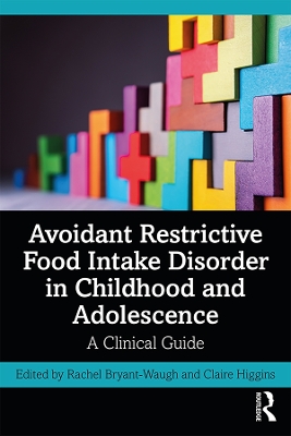 Avoidant Restrictive Food Intake Disorder in Childhood and Adolescence: A Clinical Guide book