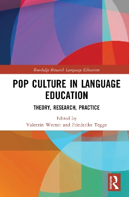 Pop Culture in Language Education: Theory, Research, Practice book