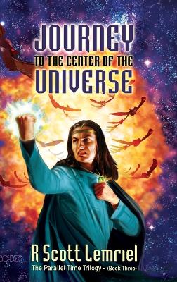Journey to the Center of the Universe by R Scott Lemriel