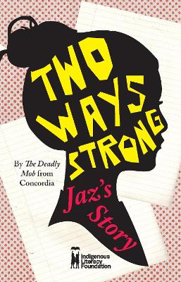 Two Ways Strong: Jaz's Story by Claire Scobie