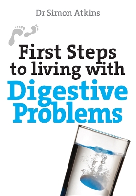 First Steps to Living with Digestive Problems book