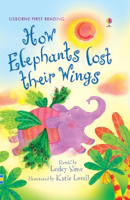 How the Elephants Lost Their Wings by Lesley Sims