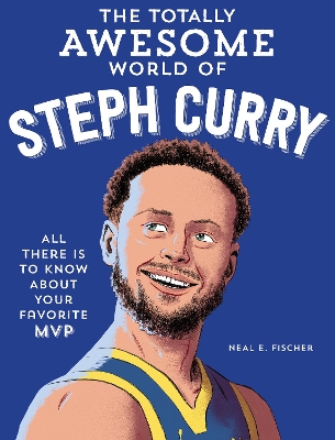 The Totally Awesome World of Steph Curry book