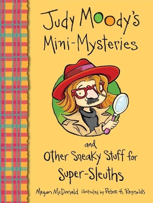 Judy Moodys Mini Mysteries and Other Sneaky Stuff for Super Sleuths book