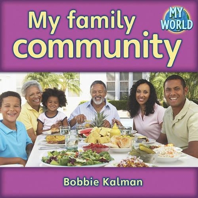 My Family Community by Bobbie Kalman