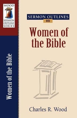 Sermon Outlines on Women of the Bible book