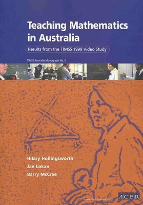 Timms Reports: Teaching Mathematics in Australia (Monograph # 5) book