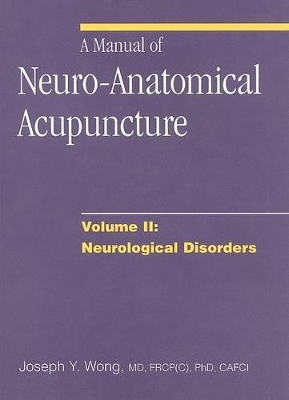 Manual of Neuro-Anatomical Acupuncture, Volume II book