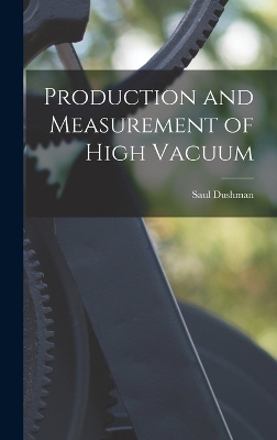 Production and Measurement of High Vacuum book