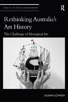 Rethinking Australia’s Art History: The Challenge of Aboriginal Art book