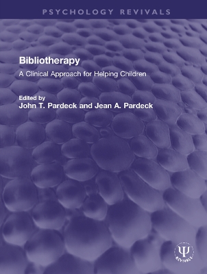 Bibliotherapy: A Clinical Approach for Helping Children by John T. Pardeck