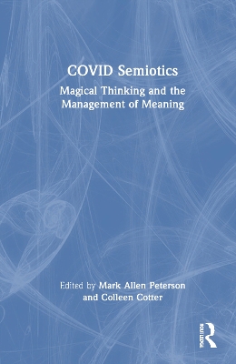 COVID Semiotics: Magical Thinking and the Management of Meaning book