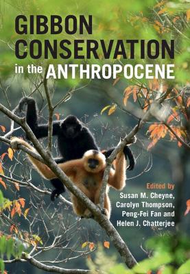 Gibbon Conservation in the Anthropocene book