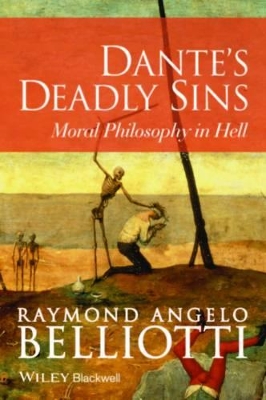Dante's Deadly Sins by Raymond Angelo Belliotti