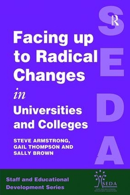 Facing Up to Radical Change in Universities and Colleges by Steve Armstrong