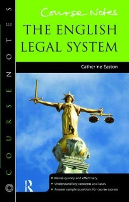 Course Notes: the English Legal System by Catherine Easton