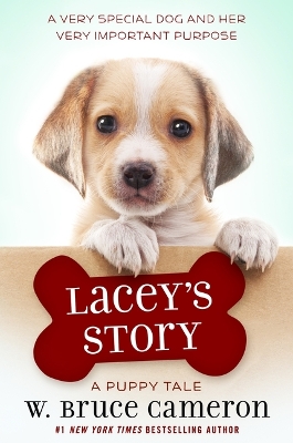 Lacey's Story: A Puppy Tale by W Bruce Cameron