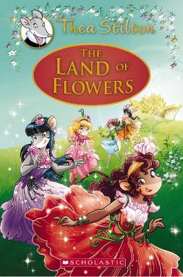 Thea Stilton Special Edition #6: Land of Flowers book