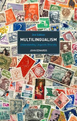Multilingualism: Understanding Linguistic Diversity by John Edwards