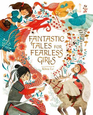 Fantastic Tales for Fearless Girls: 31 Inspirational Stories from Around the World by Anita Ganeri