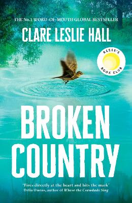 Broken Country: THE MOST ADDICTIVE LOVE STORY OF THE YEAR - THE INSTANT SUNDAY TIMES & NYT BESTSELLER by Clare Leslie Hall