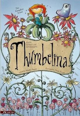 Thumbelina: The Graphic Novel by Hans C Andersen