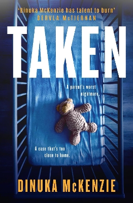 Taken: The explosive gripping action packed new novel from the award winning author of The Torrent, for fans of Jane Harper, Chris Hammer and Dervla McTiernan by Dinuka McKenzie