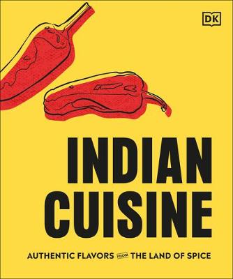 Indian Cuisine: Authentic Flavors from the Land of Spice book