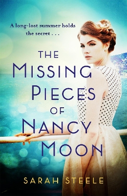 The Missing Pieces of Nancy Moon: Escape to the Riviera with this irresistible and poignant page-turner book