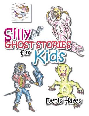Silly Ghost Stories for Kids book